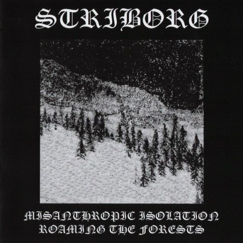 Striborg : Misanthropic Isolation - Roaming the Forests